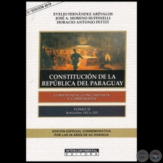CONSTITUCIÓN DE LA REPÚBLICA DEL PARAGUAY - Tomo II - 4ª EDICIÓN 2019 - Autores:  EVELIO FERNÁNDEZ ARÉVALOS / JOSÉ A. MORENO RUFINELLI / HORACIO ANTONIO PETTIT - Año 2019